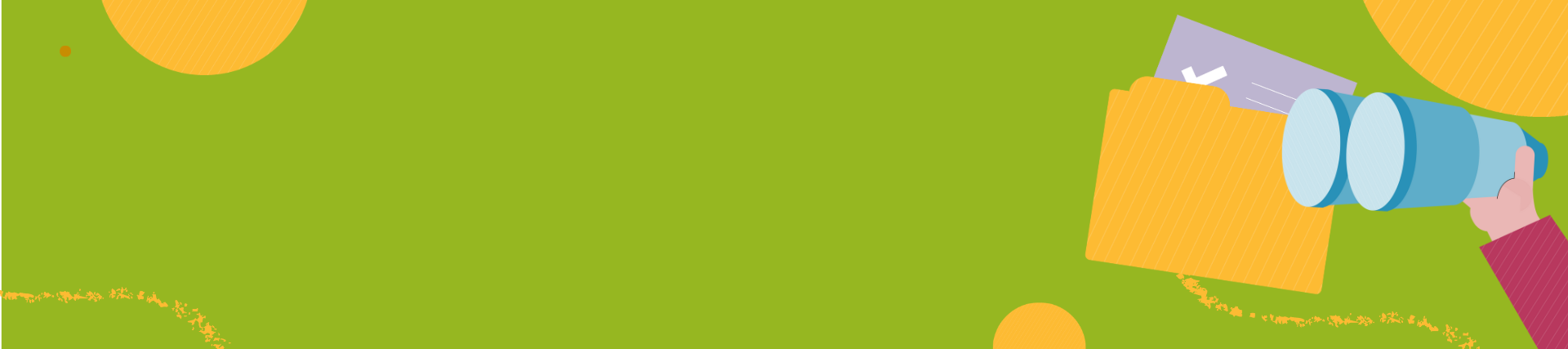 Green banner with yellow circles with a yellow folder and a hand holding blue binoculars