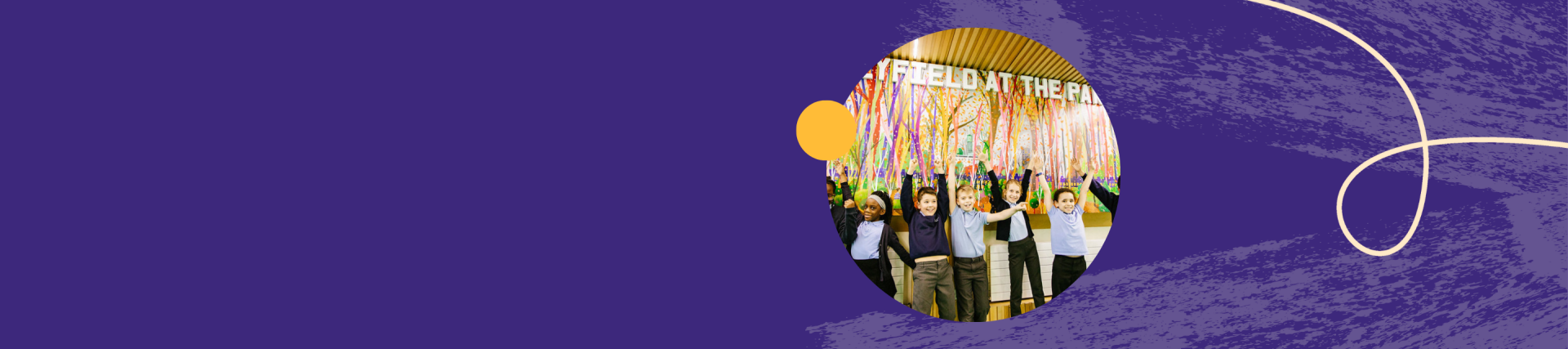 A purple banner with an image on the right of a group of pupils cheering in front of a wall mural. 